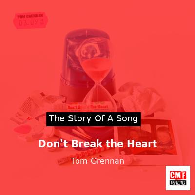 Don’t Break the Heart – Tom Grennan