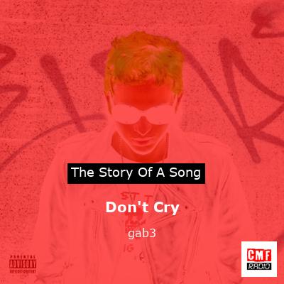 Don’t Cry – gab3