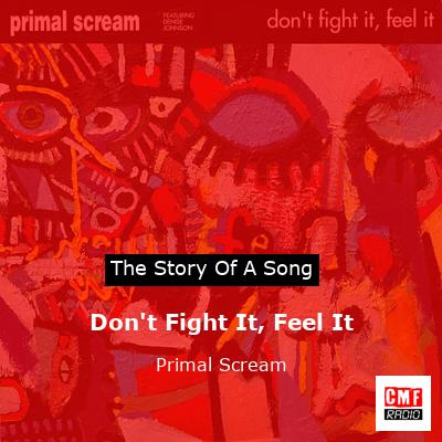 Don’t Fight It, Feel It – Primal Scream