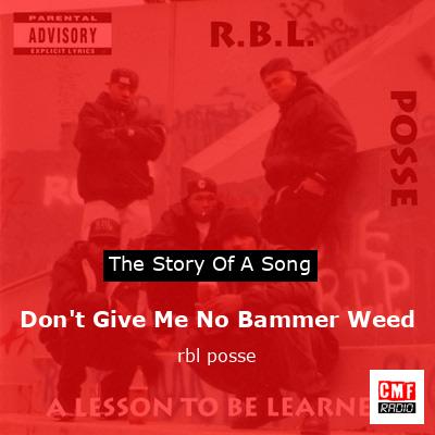 Don’t Give Me No Bammer Weed – rbl posse