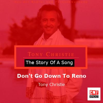 Don’t Go Down To Reno – Tony Christie