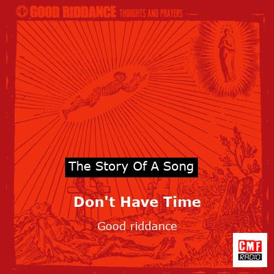 Don’t Have Time – Good riddance