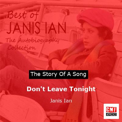 Don’t Leave Tonight – Janis Ian