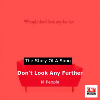 Don’t Look Any Further – M People