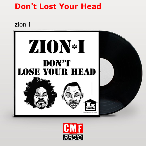 Don’t Lost Your Head – zion i