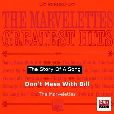 Don’t Mess With Bill – The Marvelettes