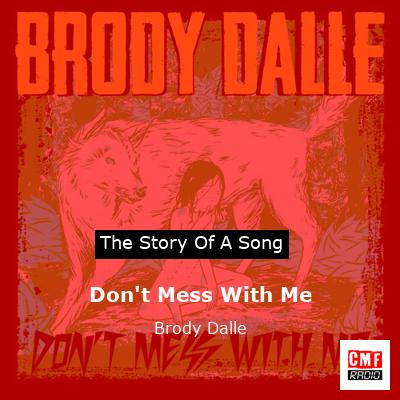 Don’t Mess With Me – Brody Dalle