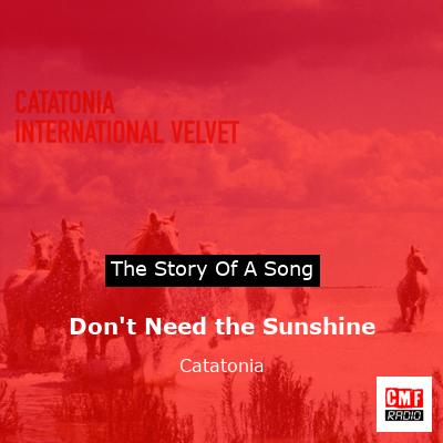 Don’t Need the Sunshine – Catatonia