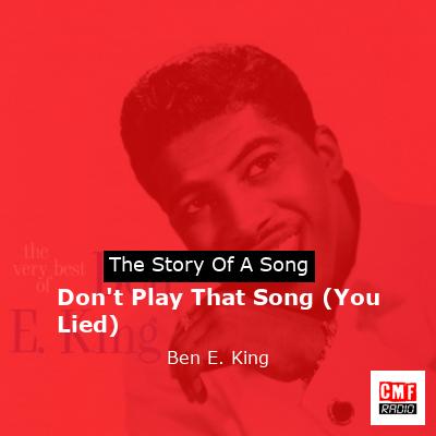 final cover Dont Play That Song You Lied Ben E. King