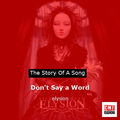 Don’t Say a Word – elysion