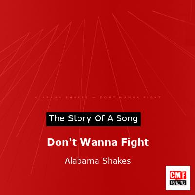 Don’t Wanna Fight – Alabama Shakes