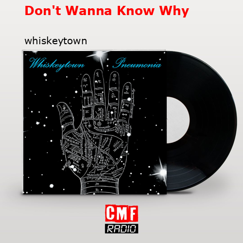 final cover Dont Wanna Know Why whiskeytown