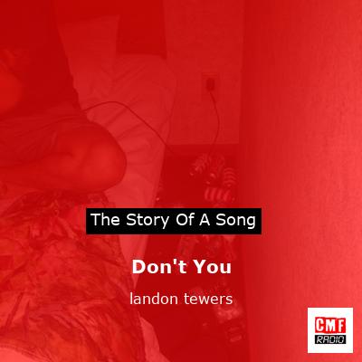Don’t You – landon tewers