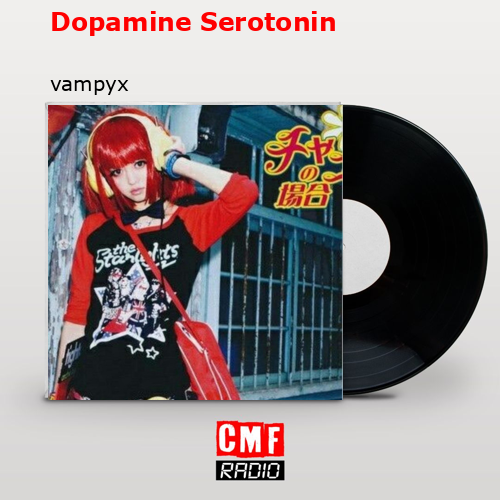 Dopamine Serotonin – vampyx