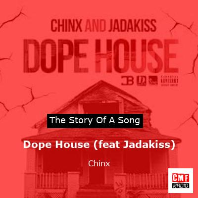 Dope House (feat Jadakiss) – Chinx