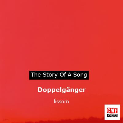 Doppelgänger – lissom