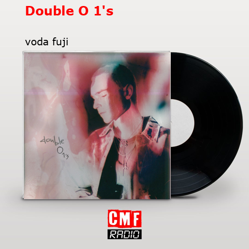 Double O 1’s – voda fuji