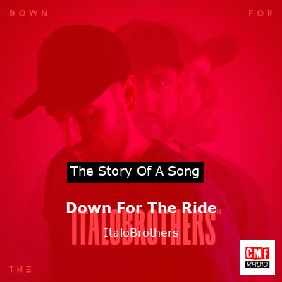 Down For The Ride – ItaloBrothers