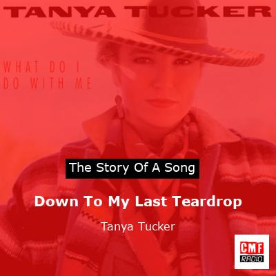 final cover Down To My Last Teardrop Tanya Tucker