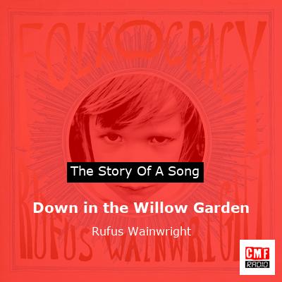 final cover Down in the Willow Garden Rufus Wainwright