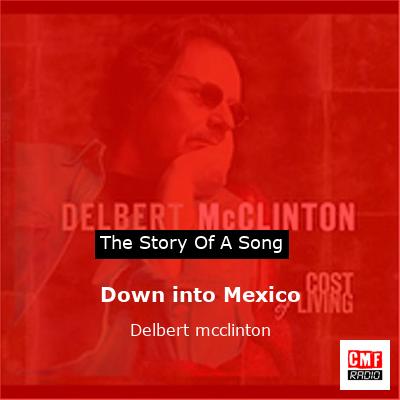 final cover Down into Mexico Delbert mcclinton