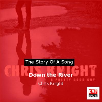 final cover Down the River Chris Knight