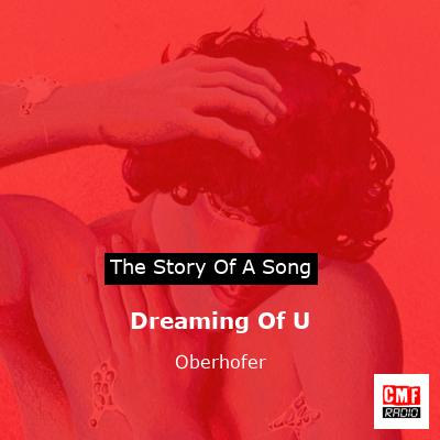 Dreaming Of U – Oberhofer