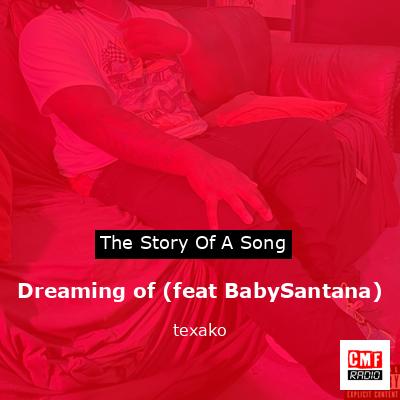 Dreaming of (feat BabySantana) – texako