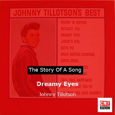 Dreamy Eyes – Johnny Tillotson