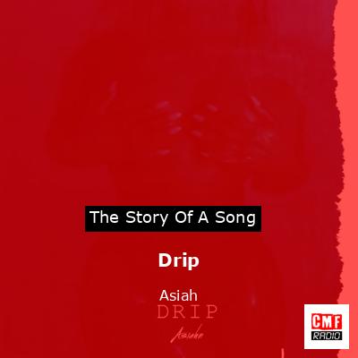 Drip – Asiah
