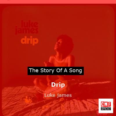 final cover Drip Luke james