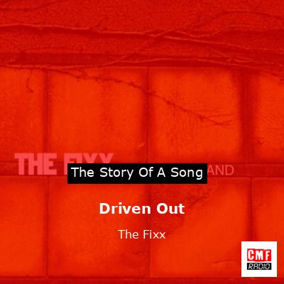 Driven Out – The Fixx
