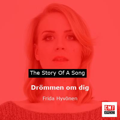 Drömmen om dig – Frida Hyvönen