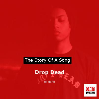Drop Dead – omen
