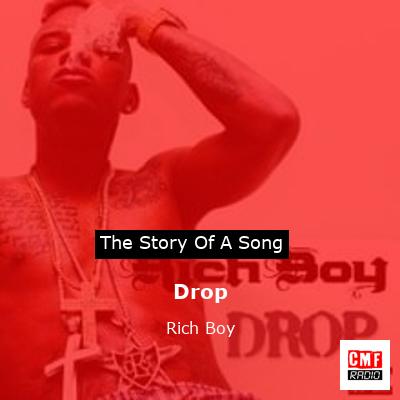 Drop – Rich Boy