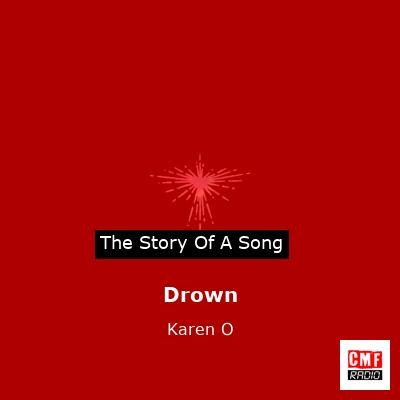 Drown – Karen O