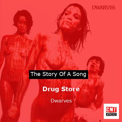 Drug Store – Dwarves