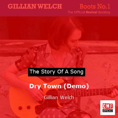 Dry Town (Demo) – Gillian Welch