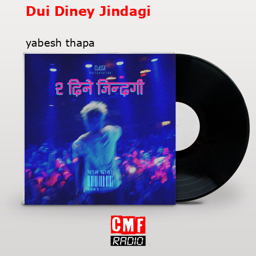 Dui Diney Jindagi – yabesh thapa