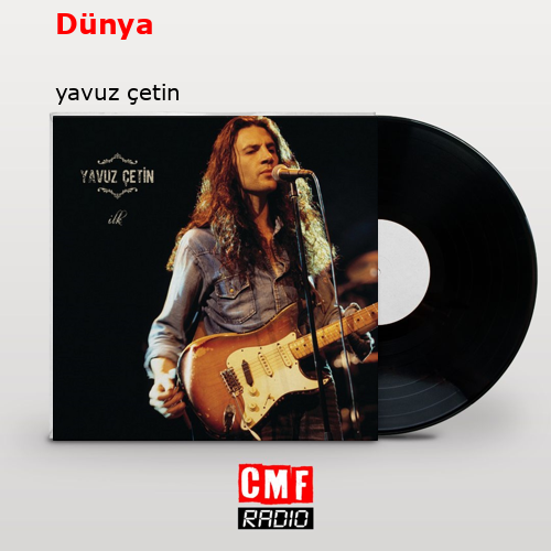 Dünya – yavuz çetin