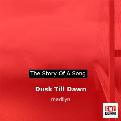 Dusk Till Dawn – madilyn