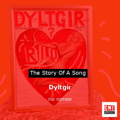 Dyltgir – rio romeo