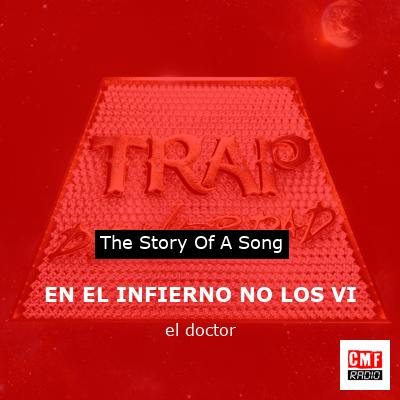 EN EL INFIERNO NO LOS VI – el doctor