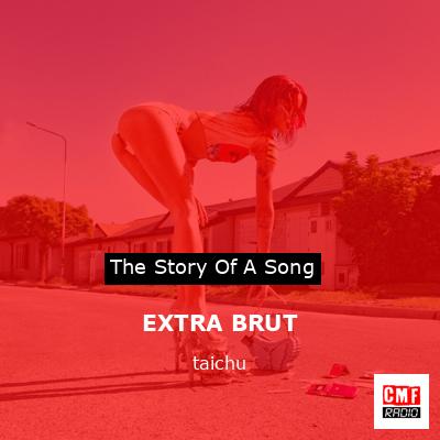 EXTRA BRUT – taichu