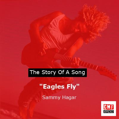 “Eagles Fly” – Sammy Hagar