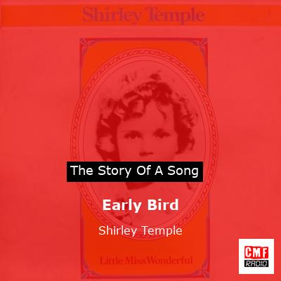 Early Bird – Shirley Temple