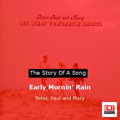 Early Mornin’ Rain – Peter, Paul and Mary