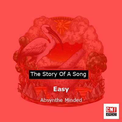 Easy – Absynthe Minded