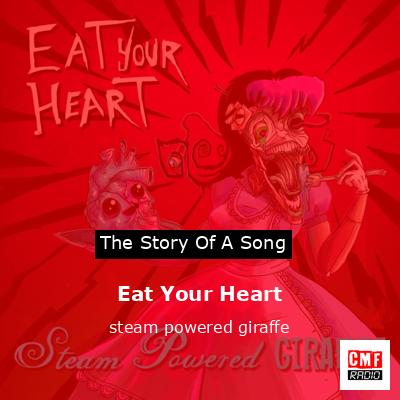 Eat Your Heart – steam powered giraffe