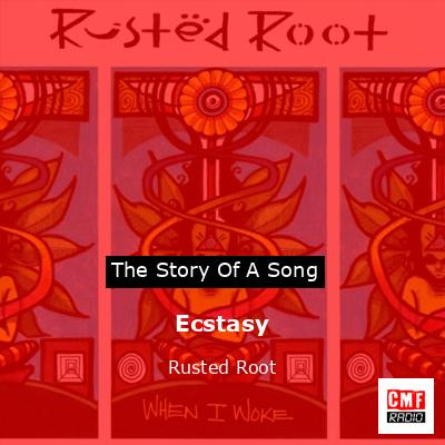 Ecstasy – Rusted Root
